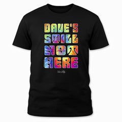 Dave’s Still Not Here