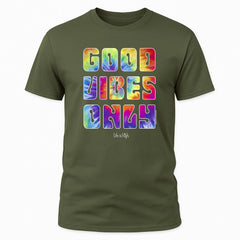 Good Vibes Only