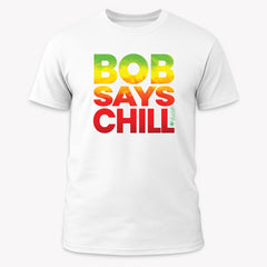 Bob Says Chill