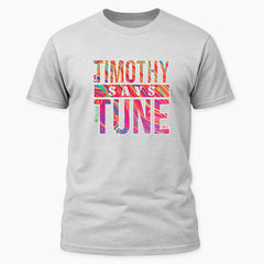 Timothy Says Tune